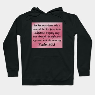 Bible Verse Psalm 30:5 Hoodie